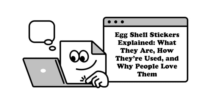 Egg Shell Stickers Explained: What They Are, How They’re Used, and Why People Love Them
